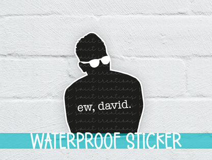 Ew David Silhouette sticker on a white brick background with a waterproof sticker banner