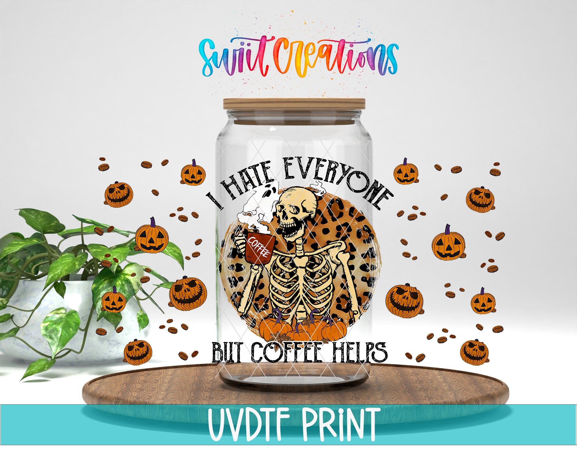a skeleton wearing a football jersey and holding a coffee mug, surrounded by pumpkins and coffee beans, with the text "I HATE EVERYONE BUT COFFEE HELPS" and "Swift Creations" written above.