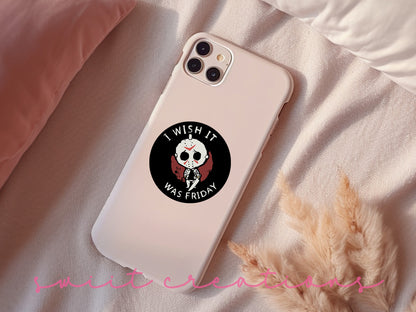 I Wish It Was Friday sticker on a pink phone case