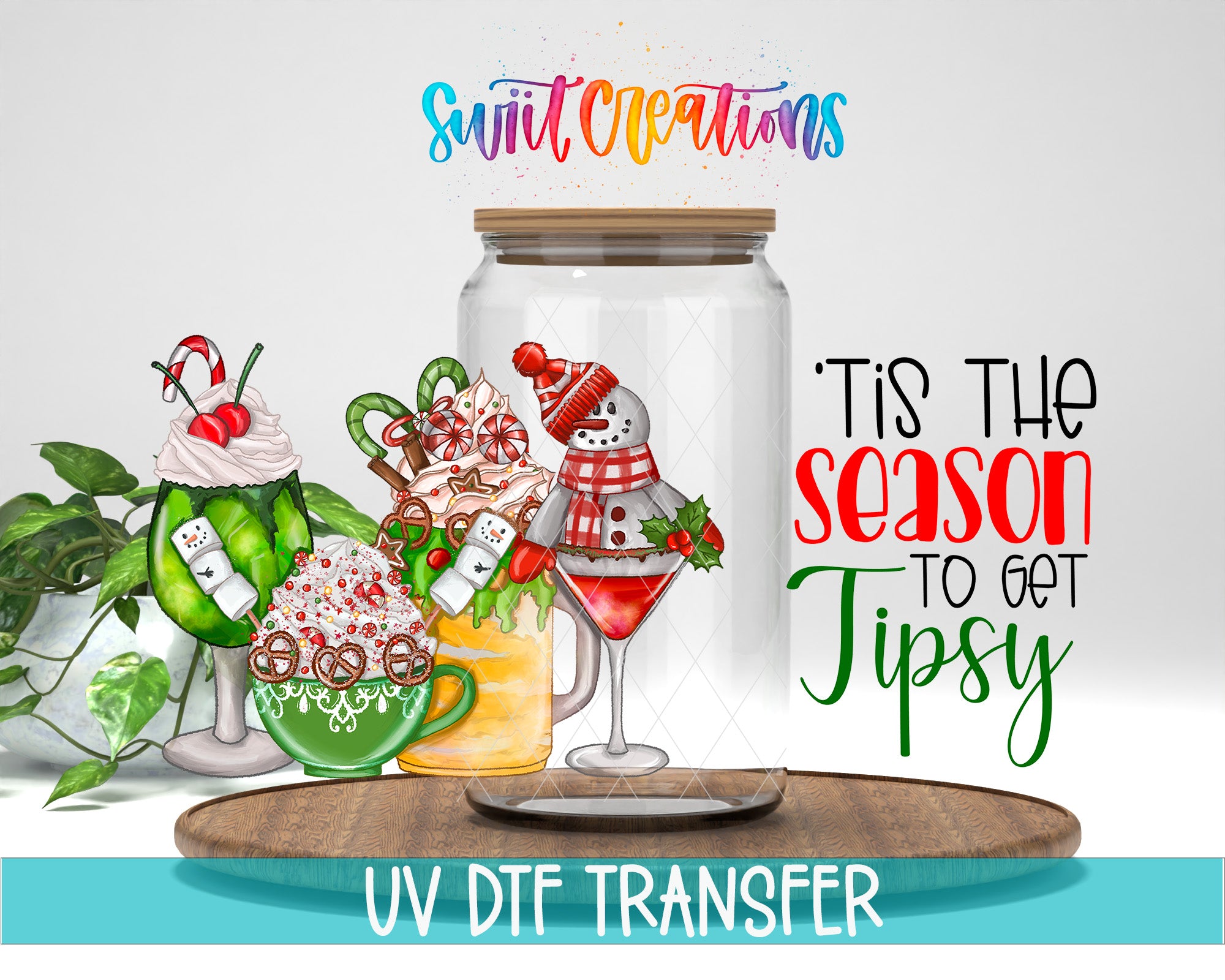 The image is a promotional graphic for a UV DFT (Digital Floatation) transfer service. It features a glass jar filled with various desserts, including a snowman, a hot chocolate drink, and a hot chocolate cup with marshmallows. The text "Tis the season to get Tipsy" is displayed, suggesting the transfer service is related to festive beverages and celebrations.