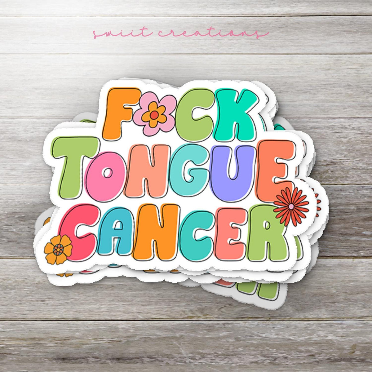 F*ck Tongue Cancer colorful retro letter waterproof vinyl sticker