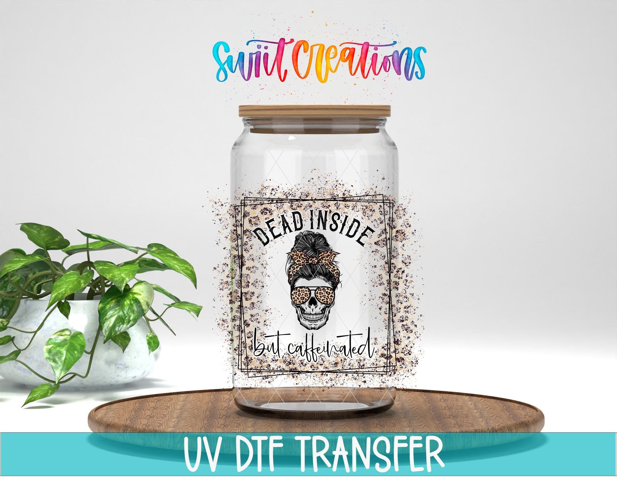 a glass jar with a label that says "Dead inside but calculated" and a skull graphic, placed on a wooden surface. There is also a potted plant in the background.