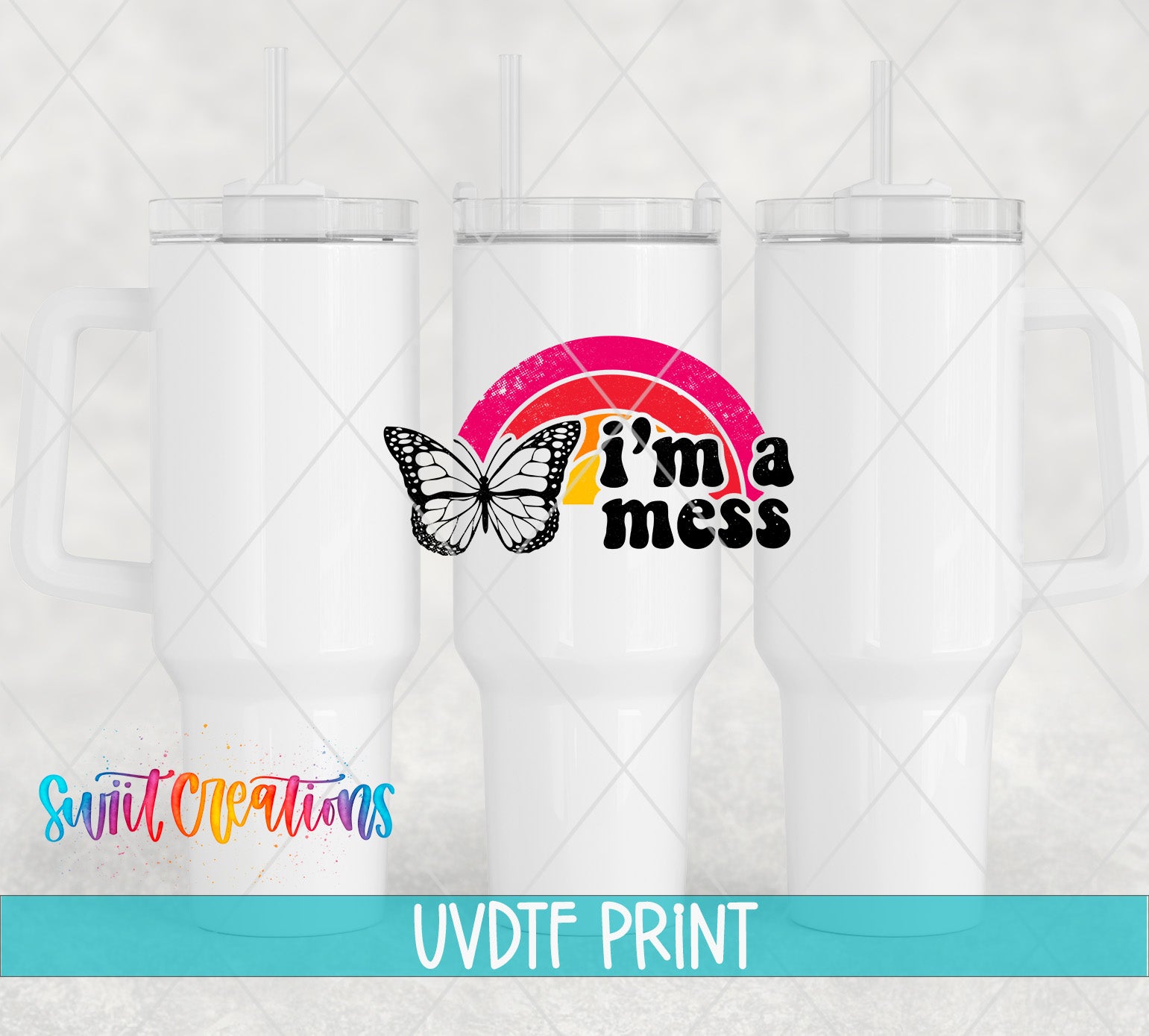 three white tumblers with the words i'm a mess and a butterfly on