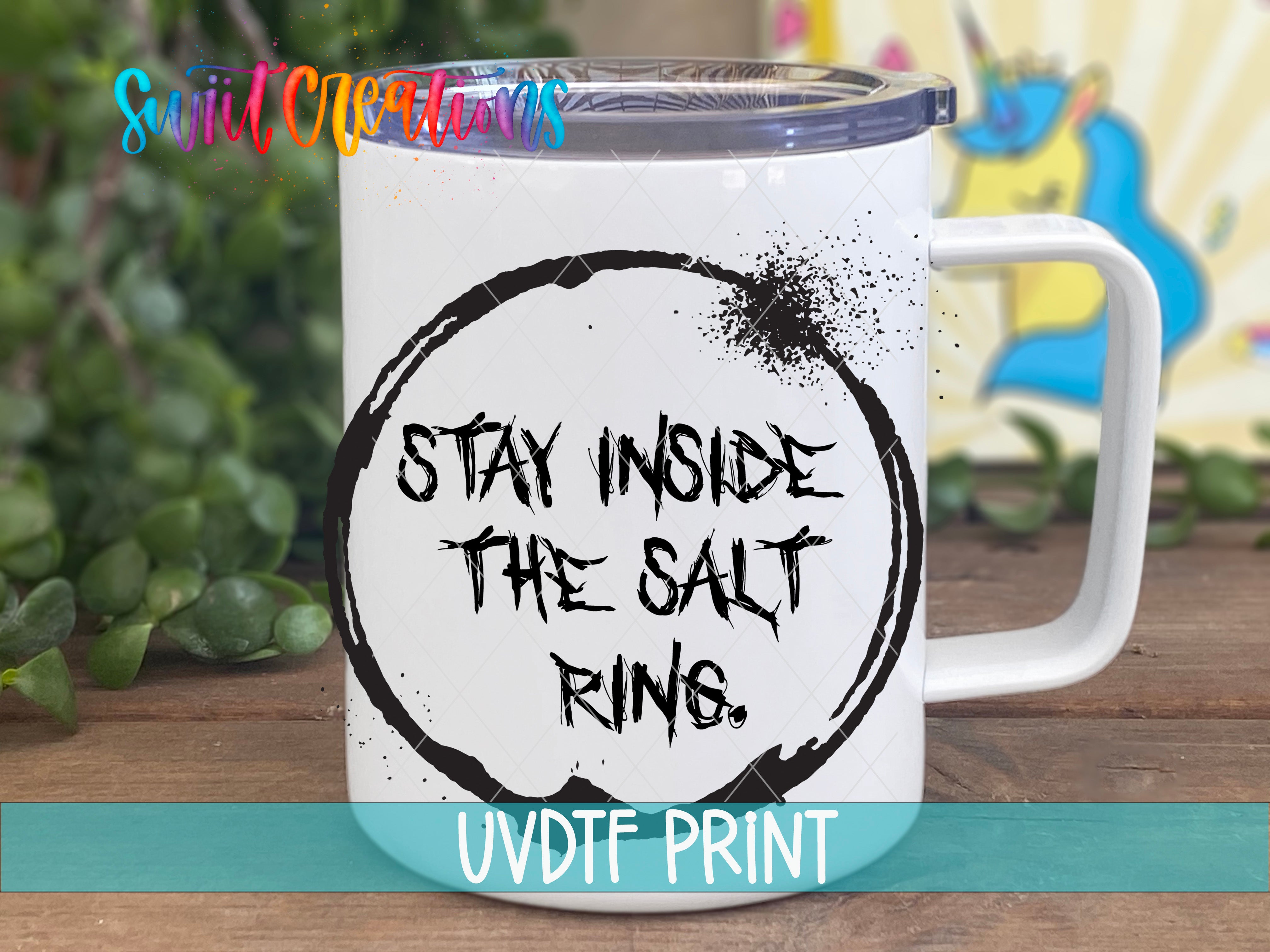 a white coffee mug with the words stay inside the salt ring on it