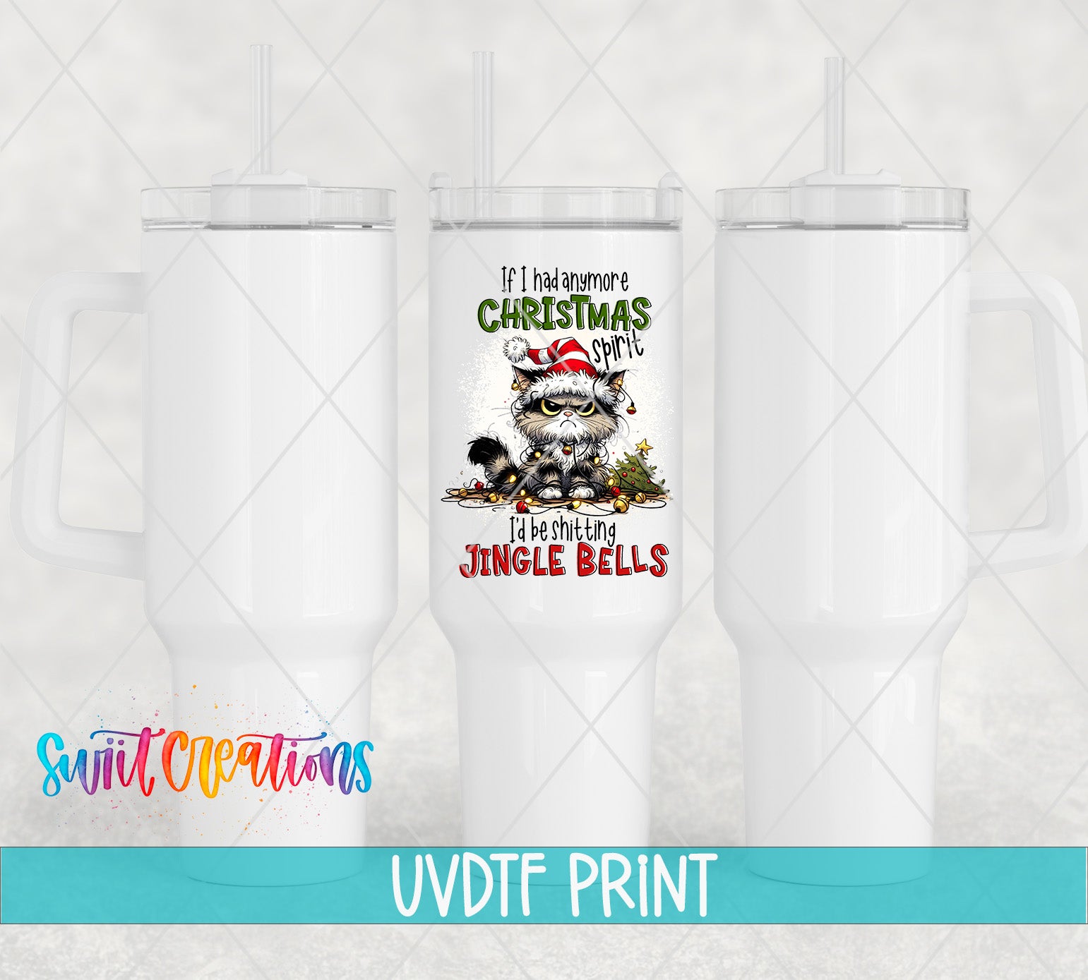 a white tumbler with a printed design on it, including a cat wearing a Santa hat and the text "If I had another Christmas spirit, I'd be singing Jingle Bells".