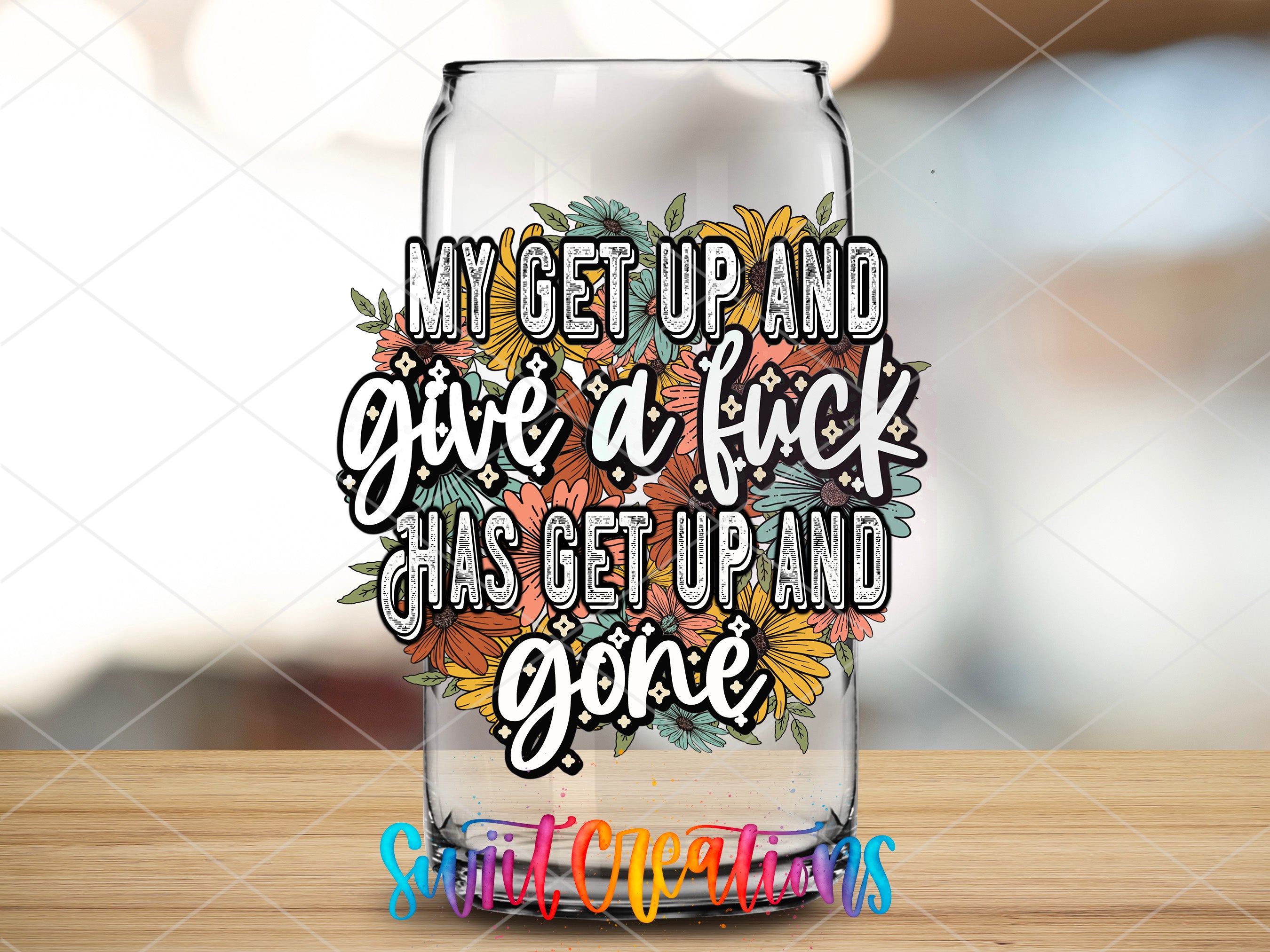 a glass with the words, my get up and give a kick has get up