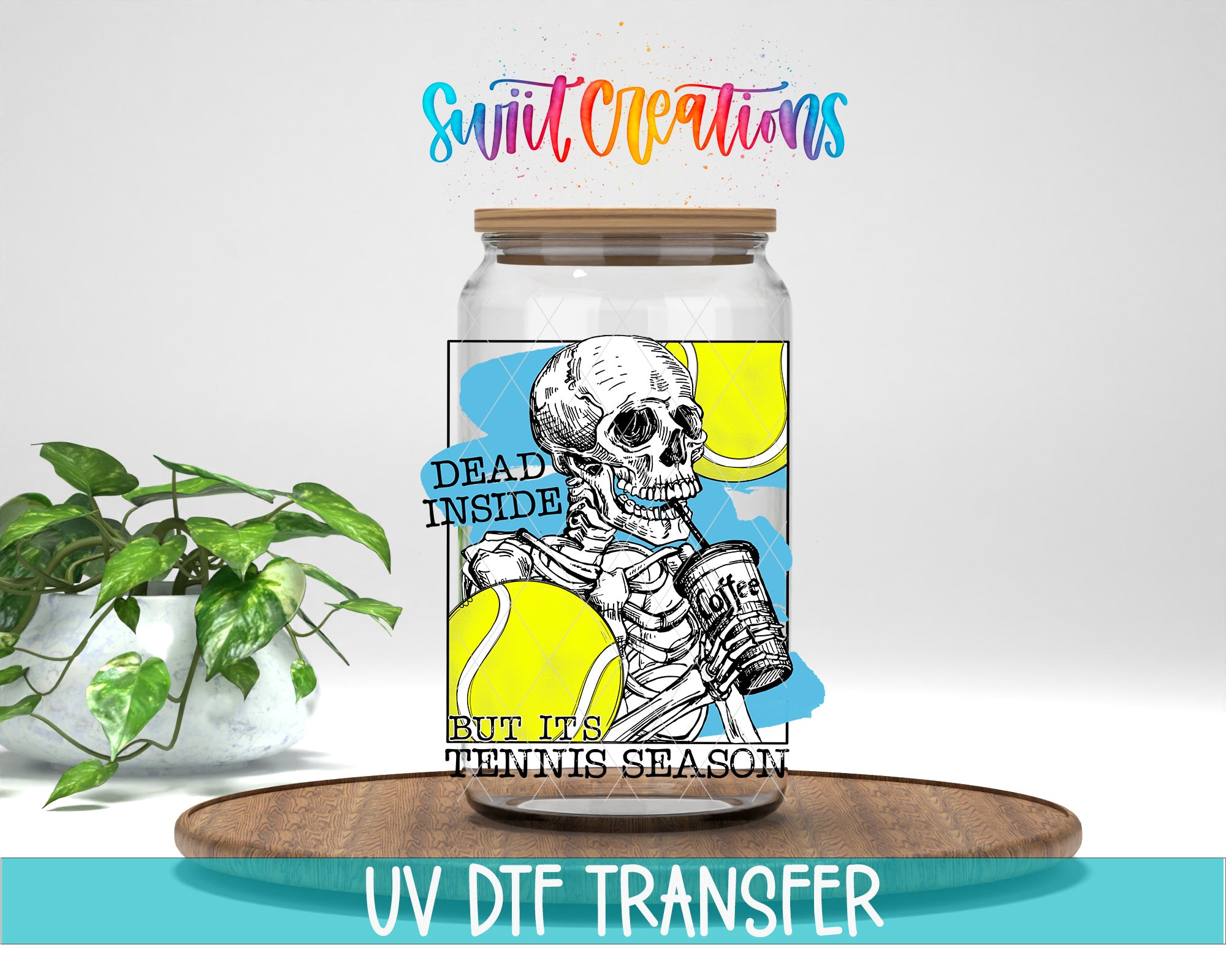 a glass jar with a label that includes a skeleton holding a tennis racket and the text "Dead inside but its tennis season".