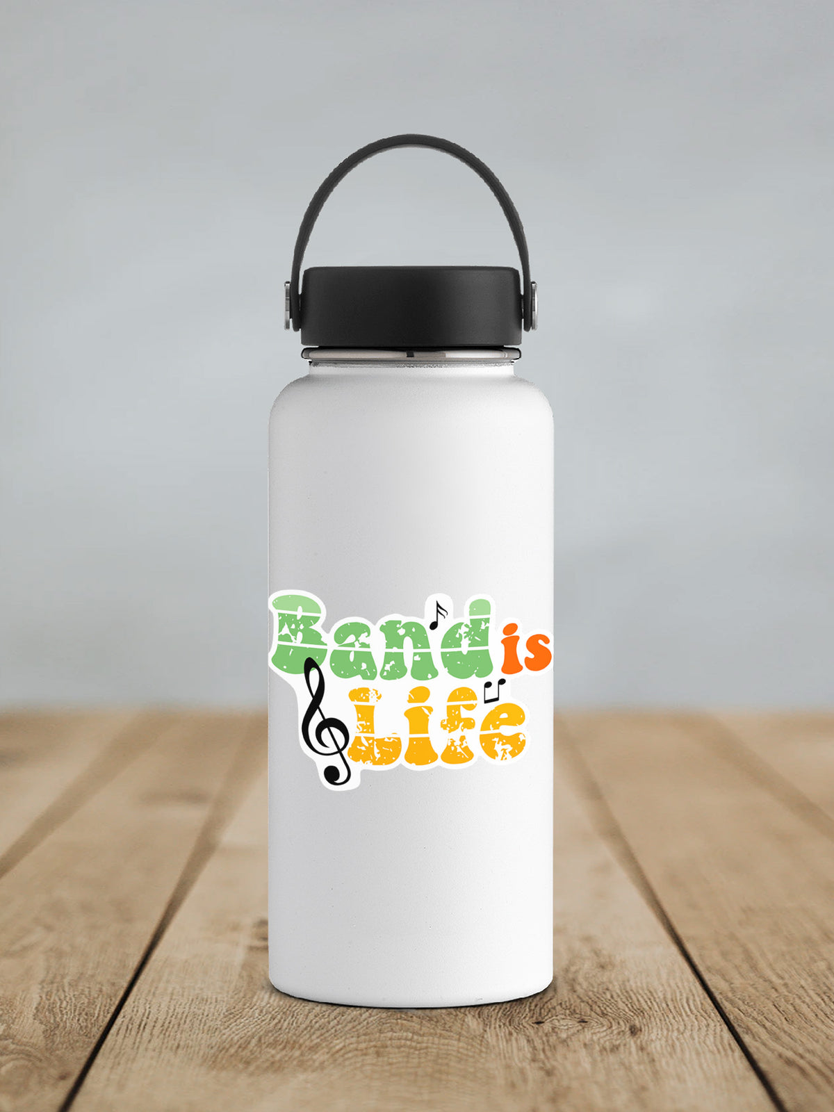 Band Is Life sticker on a white insulated water bottle