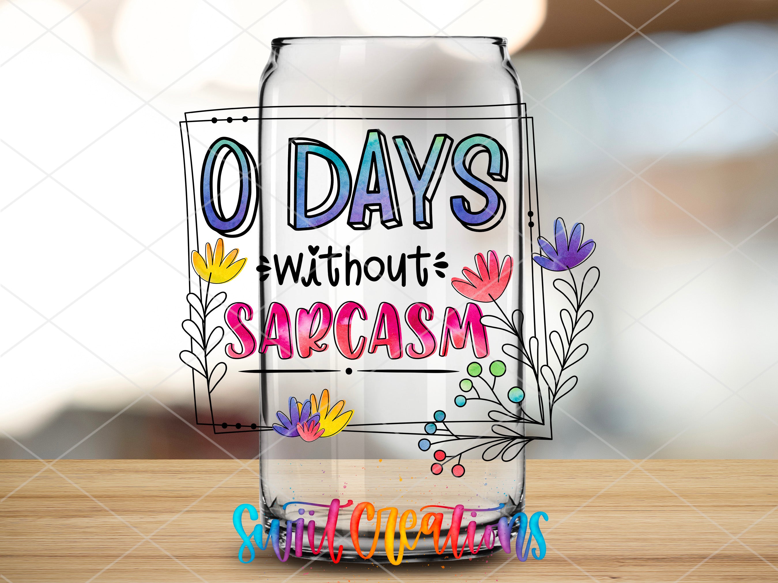 a glass jar with the words, 10 days without sarcasm on it
