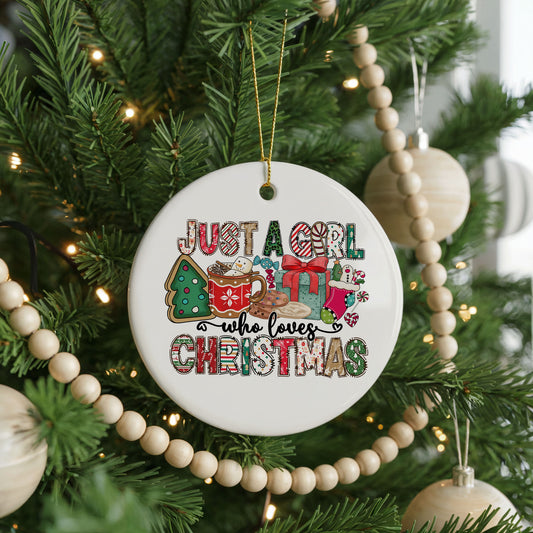 Just a Girl Who Loves Christmas Colorful ceramic Christmas ornament, front view