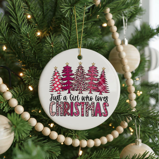 Just a Girl Who Loves Christmas Pink Tree ceramic Christmas ornament, front view