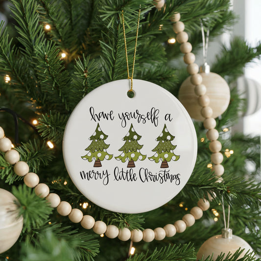 Have Yourself a Merry Little ceramic Christmas ornament, front view
