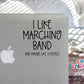 I Like Marching Band And Maybe Like Three People PNG