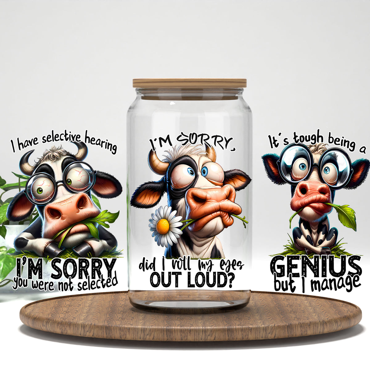 Funny Cow Sayings UV DTF full wrap on a clear glass can