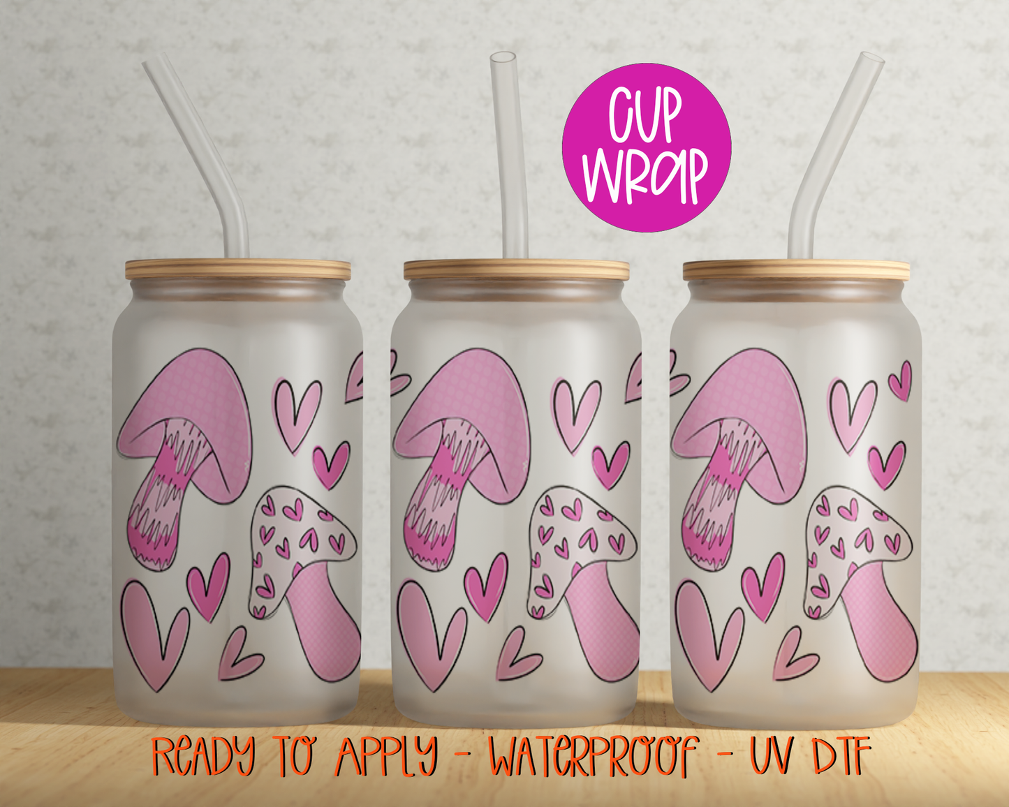 Valentine Mushroom 16oz Cup Wrap - UV DTF - DTF009