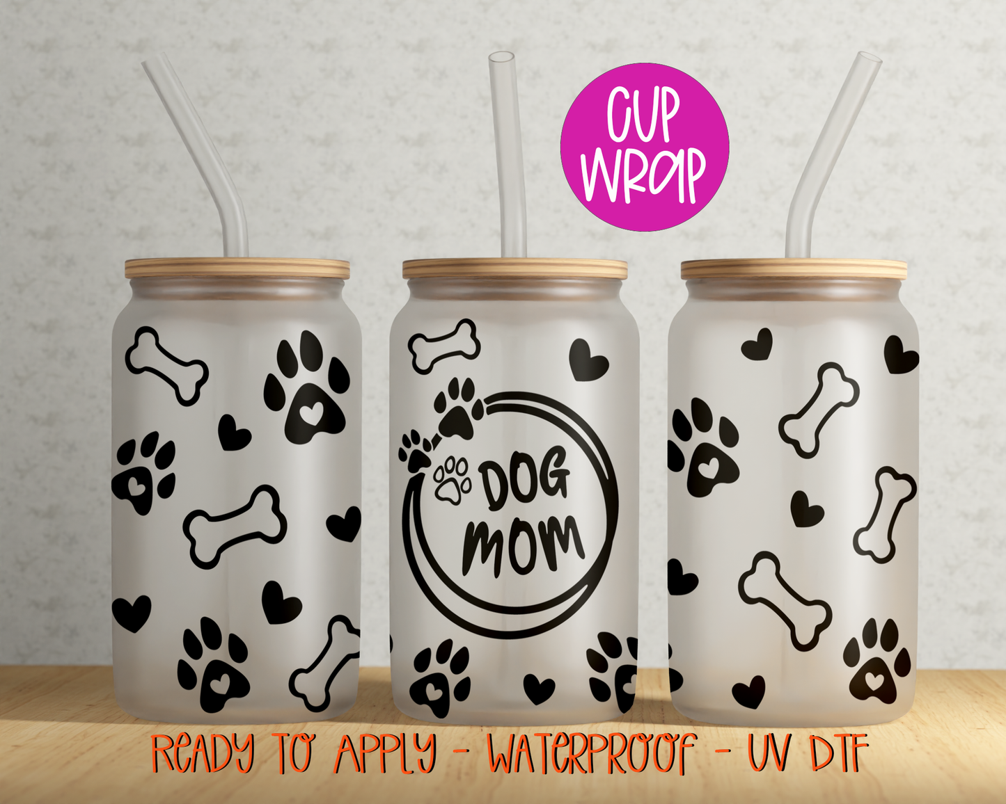 Dog Mom DTF 16oz Cup Wrap - UV DTF - DTF016
