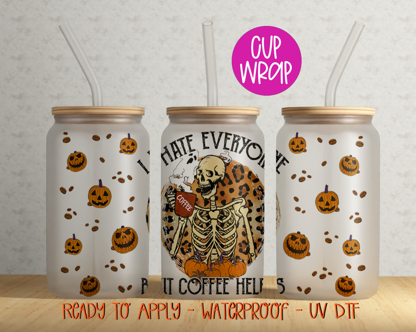 I Hate People But Coffee Helps 16oz Cup Wrap - UV DTF - DTF112