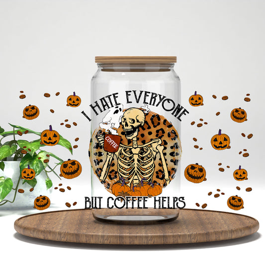 I Hate Everyone But Coffee Helps UV DTF wrap on a clear glass can