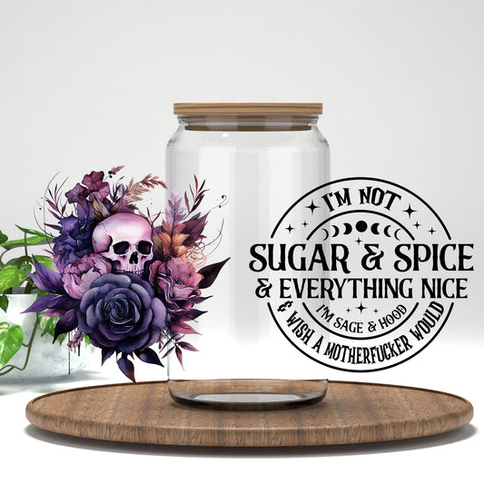 I'm Not Sugar and Spice UV DTF full wrap on a clear glass can