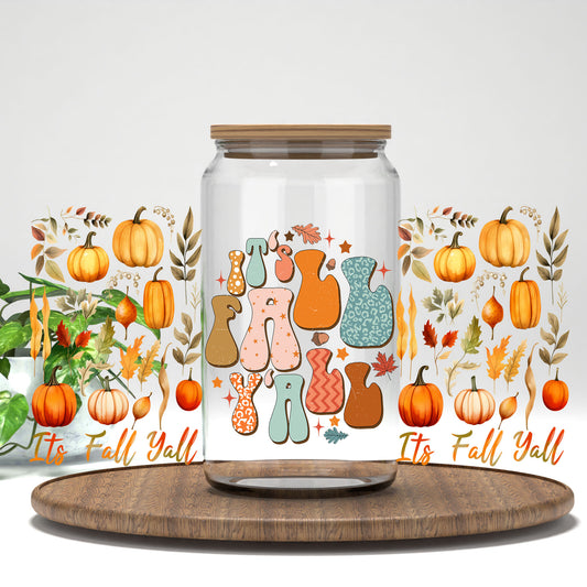 It's Fall Y'all UV DTF full wrap on a clear glass can