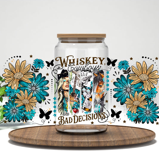 Whiskey Cowboys and Bad Decisions UV DTF full wrap on a clear glass can