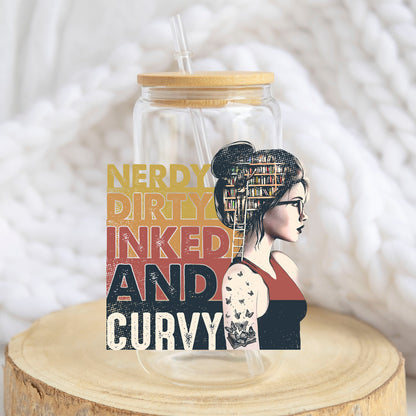 Nerdy Dirty Inked and Curvy design on a 16 oz glass tumbler