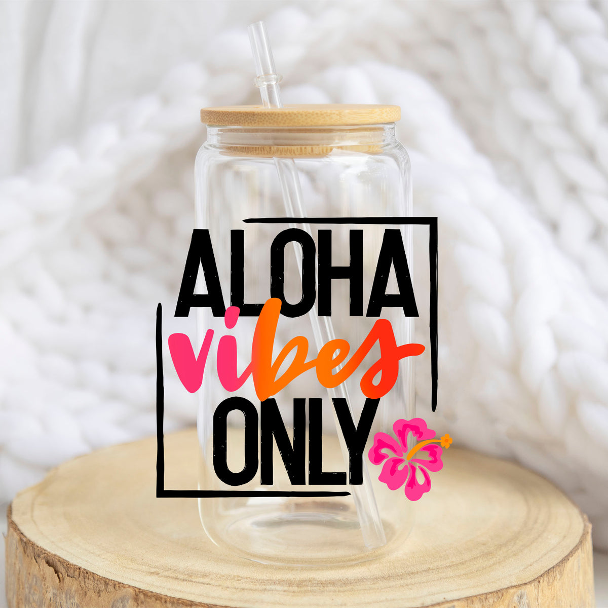 Aloha Vibes Only design on a 16 oz glass tumbler
