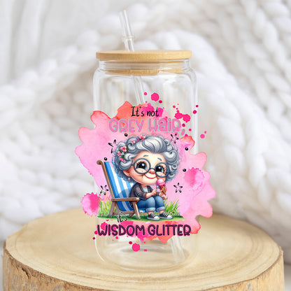 It's Not Grey Hair It's Wisdom Glitter design on a 16 oz glass tumbler