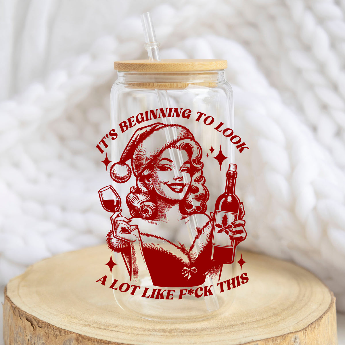 It's Beginning to Look a Lot Like F*ck This design on a 16 oz glass tumbler