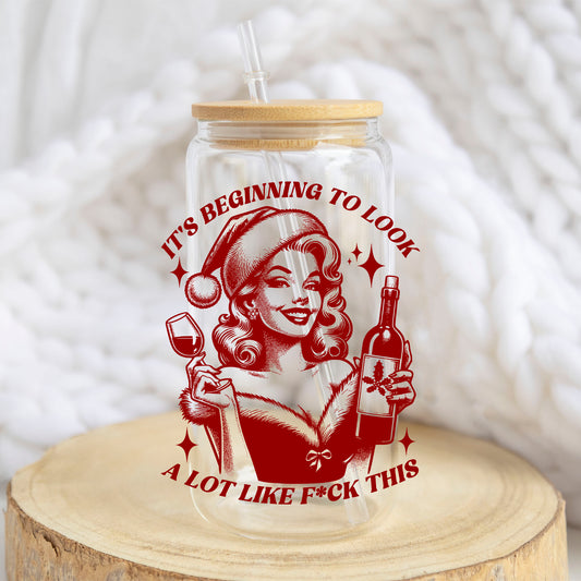 It's Beginning to Look a Lot Like F*ck This design on a 16 oz glass tumbler