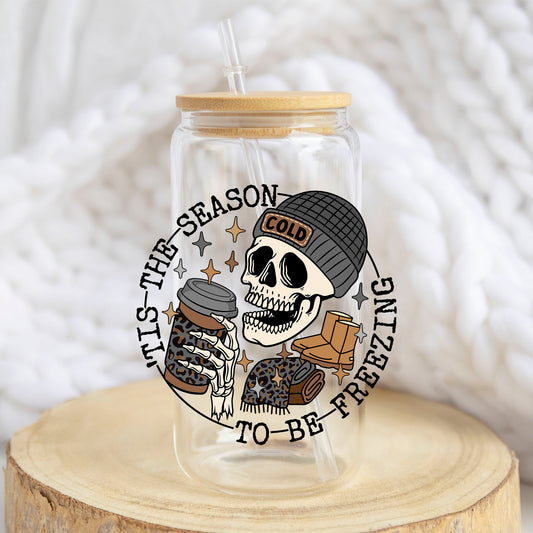 Tis the Season to Be Freezing design on a 16 oz glass tumbler