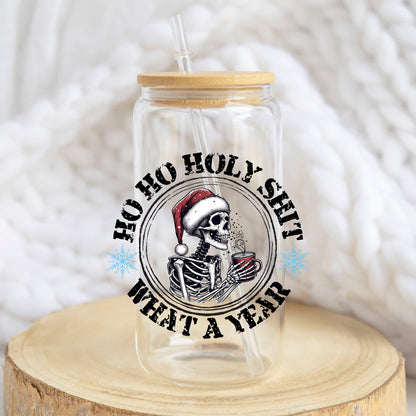 Ho Ho Holy Sh*t What a Year design on a 16 oz glass tumbler