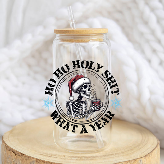 Ho Ho Holy Sh*t What a Year design on a 16 oz glass tumbler