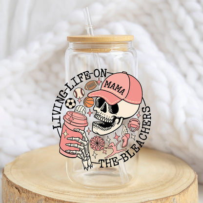 Living Life on the Bleachers Mama design on a 16 oz glass tumbler
