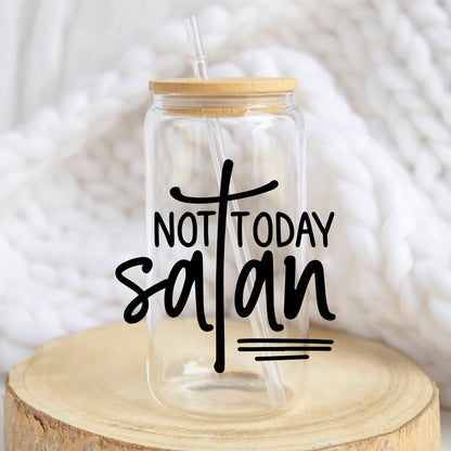Not Today Satan design on a 16 oz glass tumbler