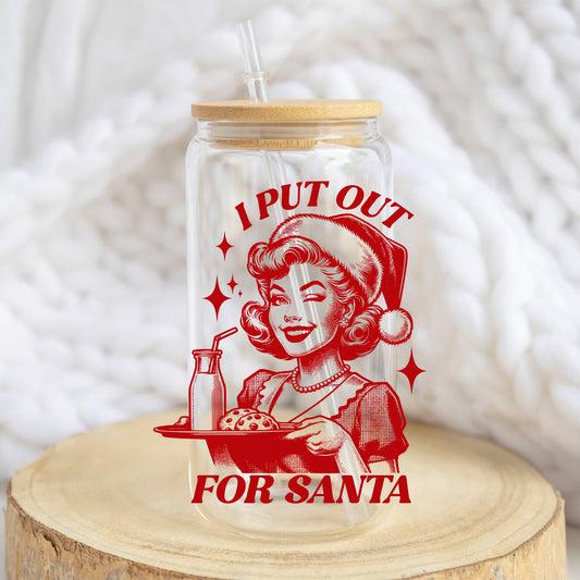 I Put Out for Santa design on a 16 oz glass tumbler