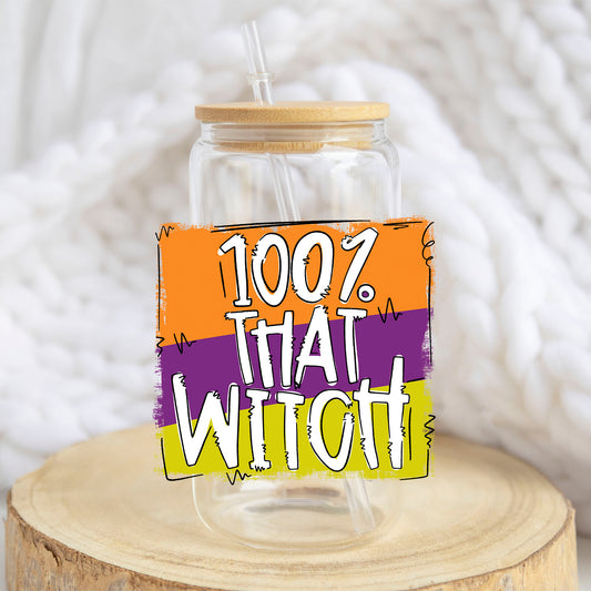 100 Percent That Witch design on a 16 oz glass tumbler