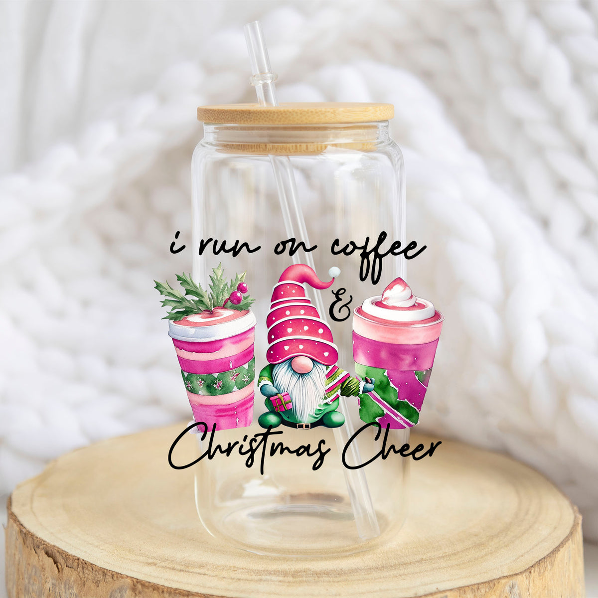 I Run on Coffee and Christmas Cheer Gnome design on a 16 oz glass tumbler