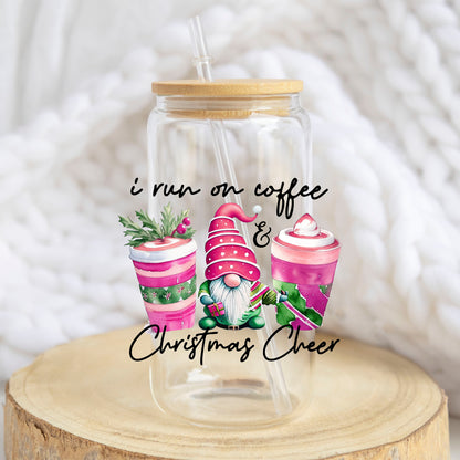 I Run on Coffee and Christmas Cheer Gnome design on a 16 oz glass tumbler