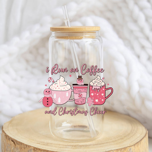 I Run on Coffee and Christmas Cheer Pink Drinks design on a 16 oz glass tumbler