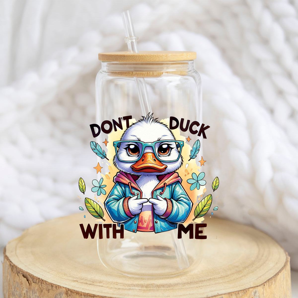 Do Not Duck With Me Glasses design on a 16 oz glass tumbler
