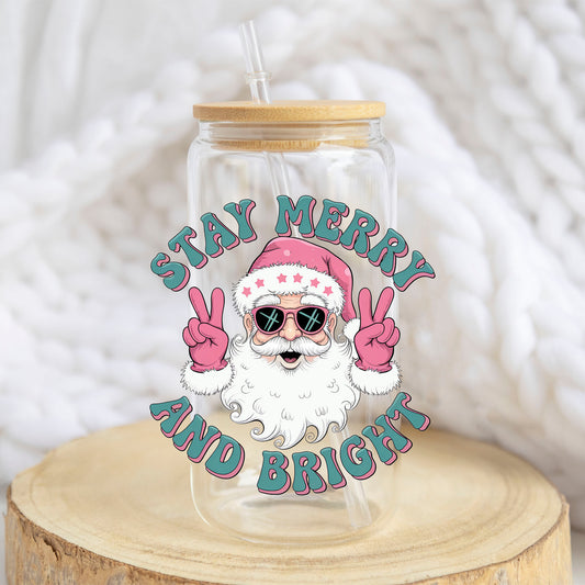 Stay Merry and Bright Santa design on a 16 oz glass tumbler