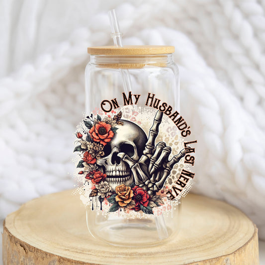 On My Husband's Last Nerve design on a 16 oz glass tumbler