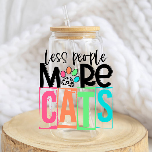 Less People More Cats design on a 16 oz glass tumbler