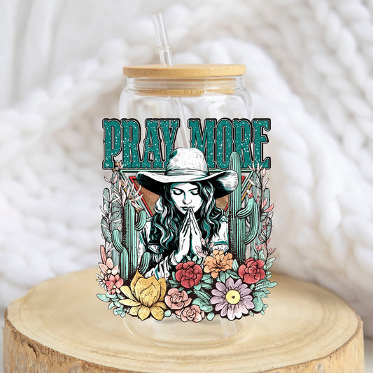 Pray More design on a 16 oz glass tumbler