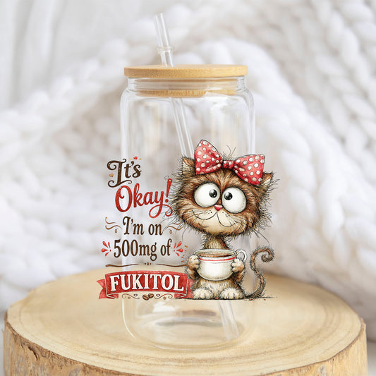 Fukitol Cat design on a 16 oz glass tumbler