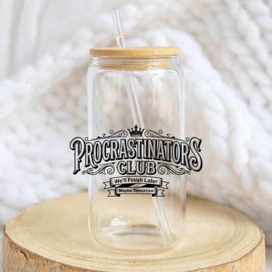 Procrastinators Club design on a 16 oz glass tumbler