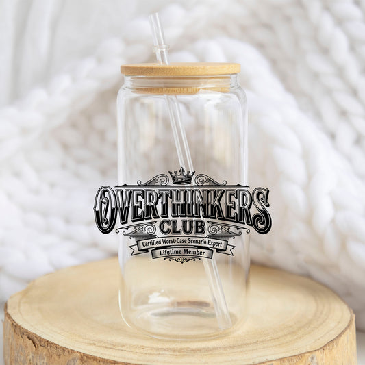 Overthinkers Club design on a 16 oz glass tumbler