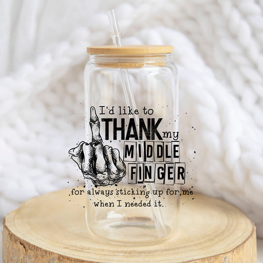 Thank My Middle Finger design on a 16 oz glass tumbler