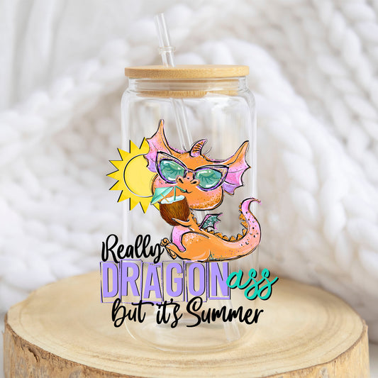Really Dragon A*s But It's Summer design on a 16 oz glass tumbler